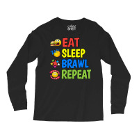 Eat Sleep Brawl Repeat 70s Long Sleeve Shirts | Artistshot