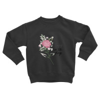 Enjoy The Little Things Shirt Flowers Trendy Quote Toddler Sweatshirt | Artistshot