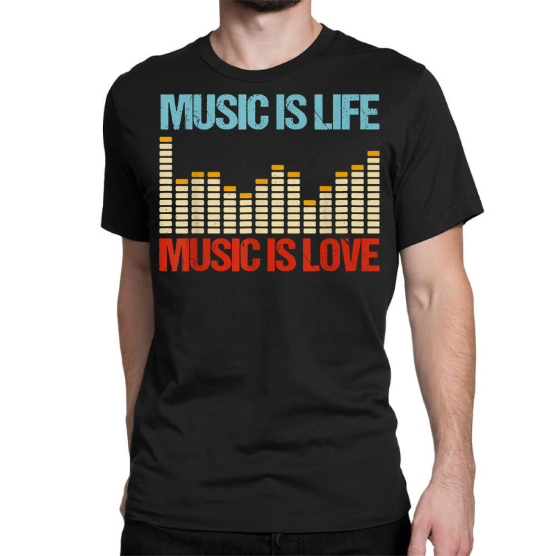 Music Is Life Music Is Love Equalizer Spectrum Analyzer T Shirt Classic T-shirt by araceliphexy | Artistshot