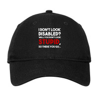 I Don't Look Disabled Wheelchair Amputee Veteran Handicapped T Shirt Adjustable Cap | Artistshot