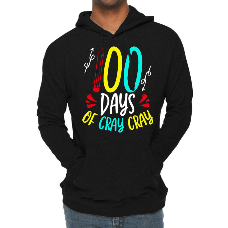 Funny 100 Days Of School Sayings 100 Days Of Cray Cray Cute Lightweight Hoodie | Artistshot