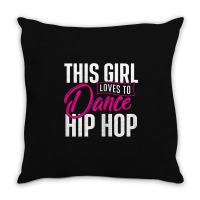 Girl Loves To Dance Hip Hop - Hiphop Dancer Breakdancing Throw Pillow | Artistshot