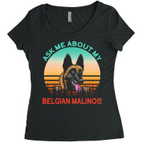 Belgian Malinois T  Shirt Ask Me About My Belgian Malinois T  Shirt Women's Triblend Scoop T-shirt | Artistshot