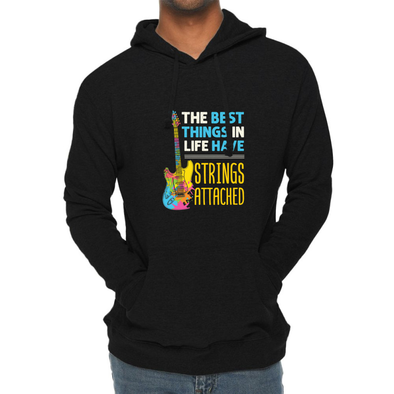 The Best Things In Life Have Strings Attached Guitar Player Guitarist Lightweight Hoodie by TerryPhelps | Artistshot