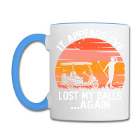 Funny Golf Sayings T  Shirtit Appears I've Lost My Balls Again Funny G Coffee Mug | Artistshot