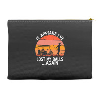 Funny Golf Sayings T  Shirtit Appears I've Lost My Balls Again Funny G Accessory Pouches | Artistshot