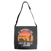 Funny Golf Sayings T  Shirtit Appears I've Lost My Balls Again Funny G Adjustable Strap Totes | Artistshot