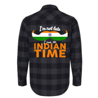 I'm Not Late I'm On Indian Time   Funny Proud India Flag T Shirt Flannel Shirt | Artistshot