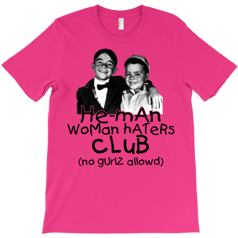 He Man Woman Haters Club From Our Gang The Little Rascals Green T-shirt | Artistshot