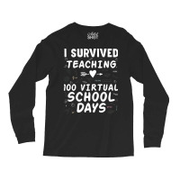 I Survived Teaching 100 Virtual School Days Stars Long Sleeve Shirts | Artistshot