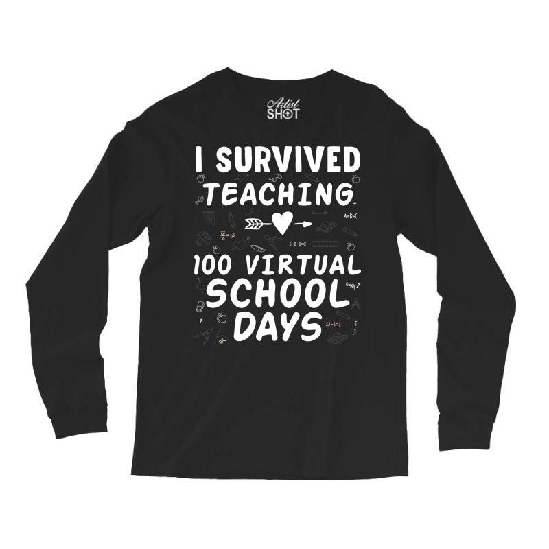 I Survived Teaching 100 Virtual School Days Stars Long Sleeve Shirts | Artistshot