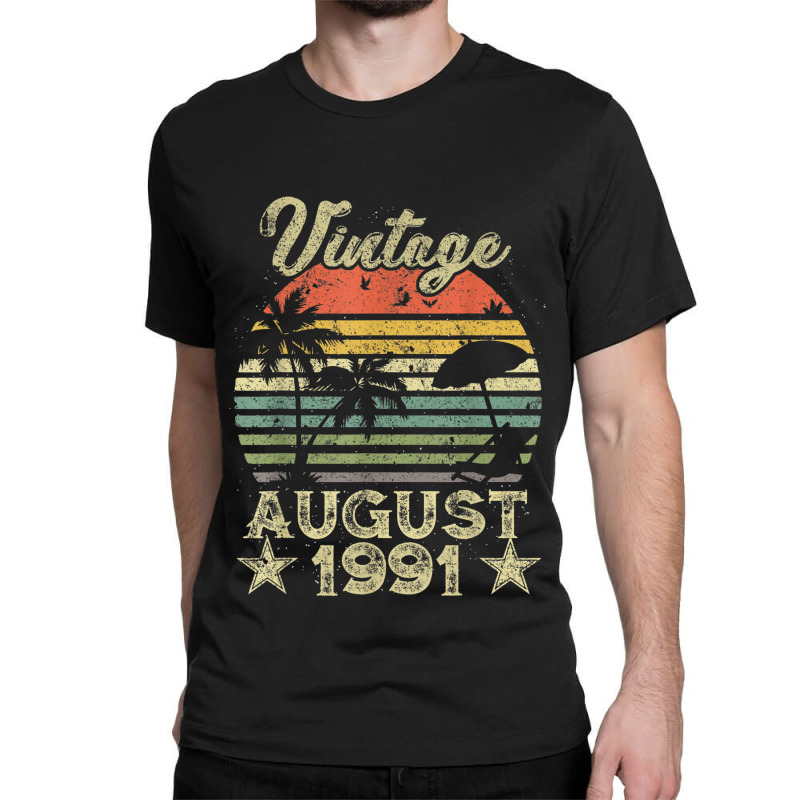 28th Birthday Gift Vintage 28 Years Old August 1991 S Classic T-shirt by ALFREDMCGOWAN | Artistshot