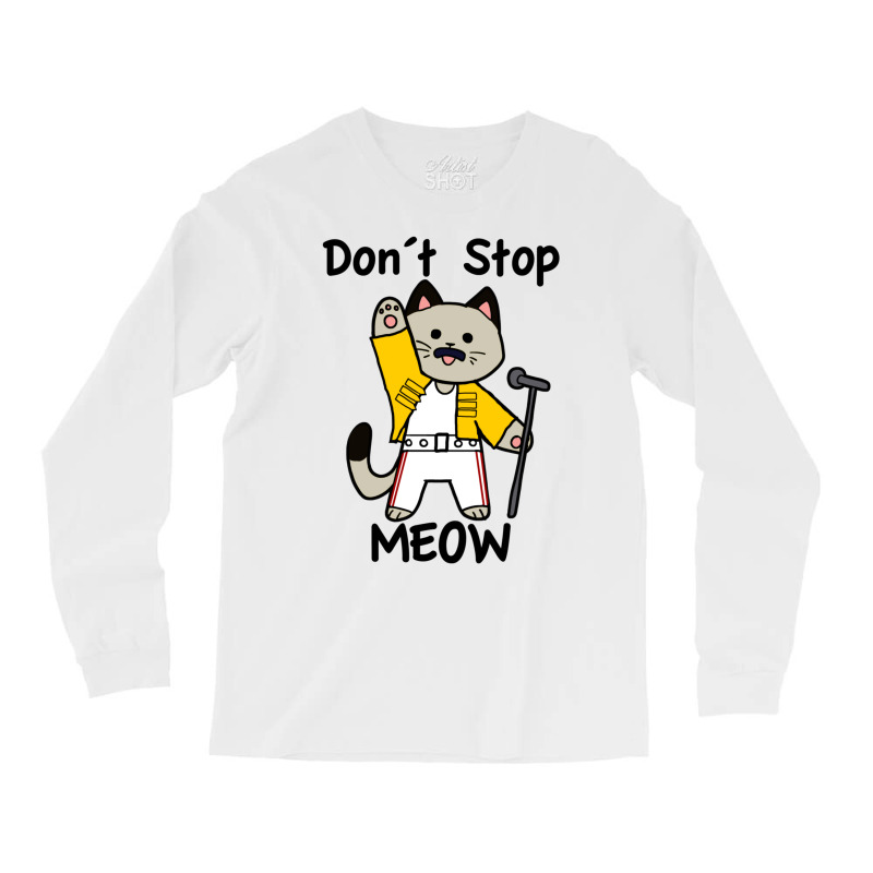 Don´t Stop Meow Long Sleeve Shirts | Artistshot