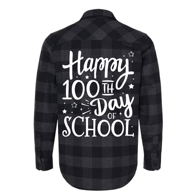 Happy 100th Day Of School For 100 Days Student And Teacher Stars Flannel Shirt | Artistshot