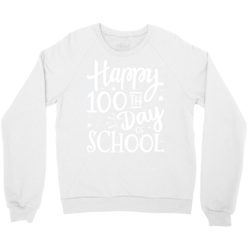 Happy 100th Day Of School For 100 Days Student And Teacher Stars Crewneck Sweatshirt | Artistshot