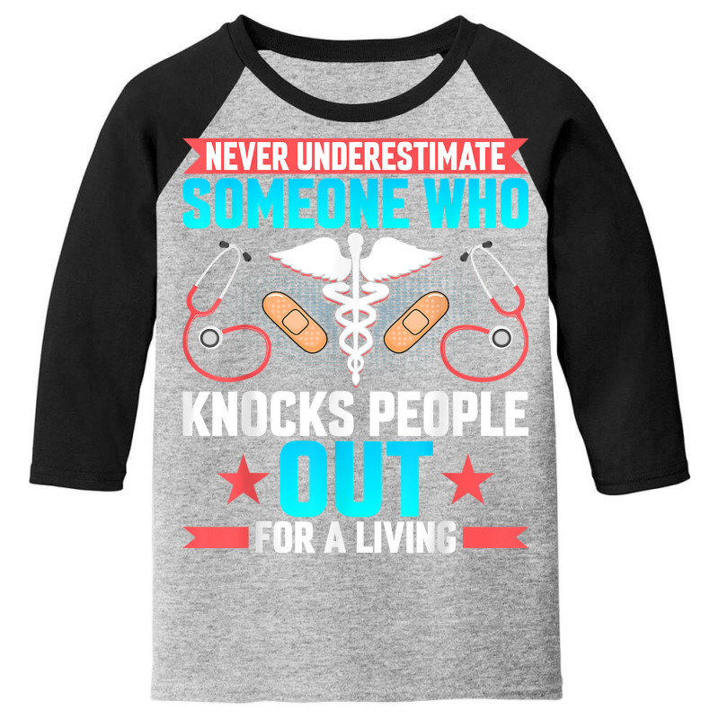 Never Underestimate Crna Anesthesiologist Nurse Anesthetist T Shirt Youth 3/4 Sleeve | Artistshot