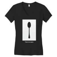 Limited Edition There Is No Spoon! Women's V-neck T-shirt | Artistshot