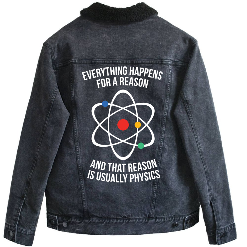 Everything Happens For A Reason That Reason Is Physics Unisex Sherpa-Lined Denim Jacket by waailealesj | Artistshot