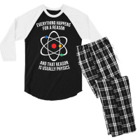 Everything Happens For A Reason That Reason Is Physics Men's 3/4 Sleeve Pajama Set | Artistshot