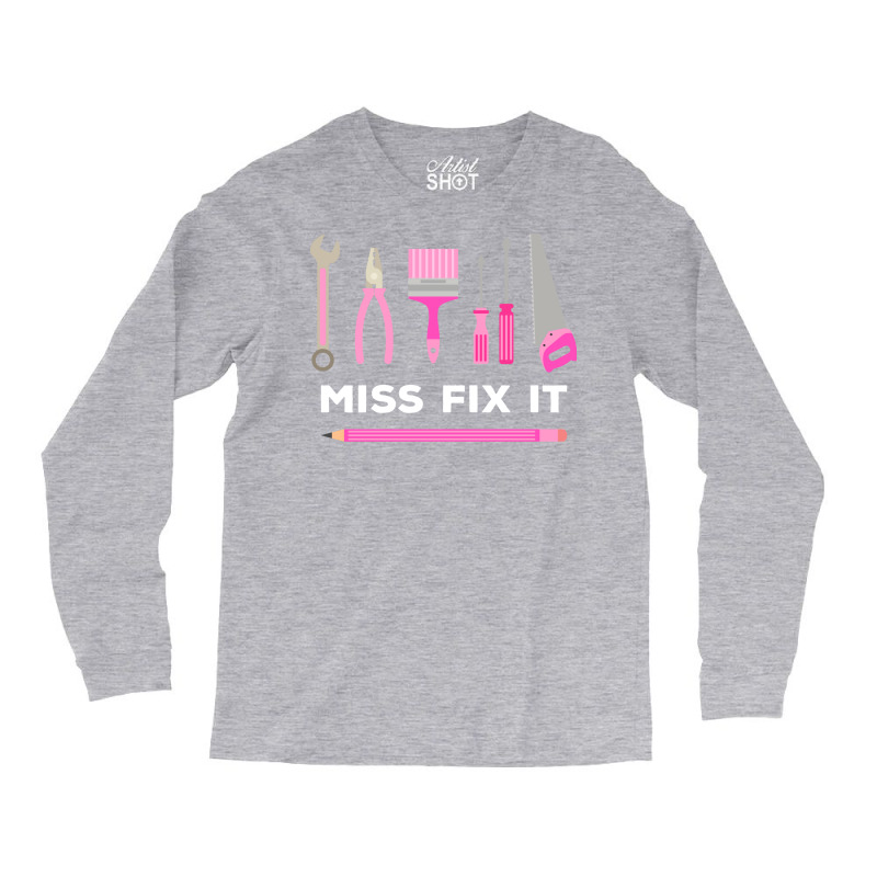 Miss Fix It Handy Women Diy Cool Long Sleeve Shirts | Artistshot