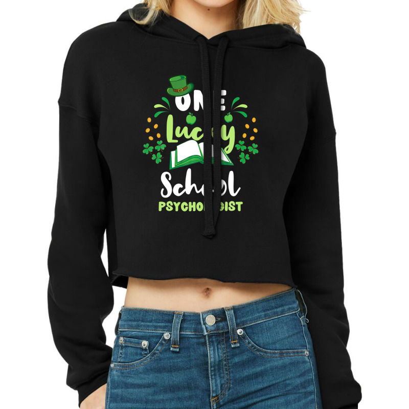 One Lucky School Psychologist St Patricks Day Cropped Hoodie by kyndtspenkoo | Artistshot