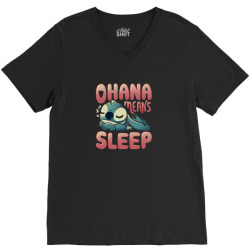 ohana means sleep V-Neck Tee | Artistshot