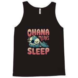 ohana means sleep Tank Top | Artistshot