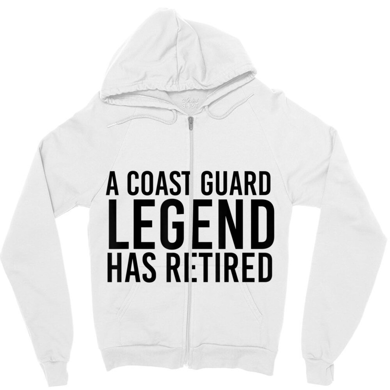 A Coast-guard Legend Has Retired Party Zipper Hoodie by longho | Artistshot