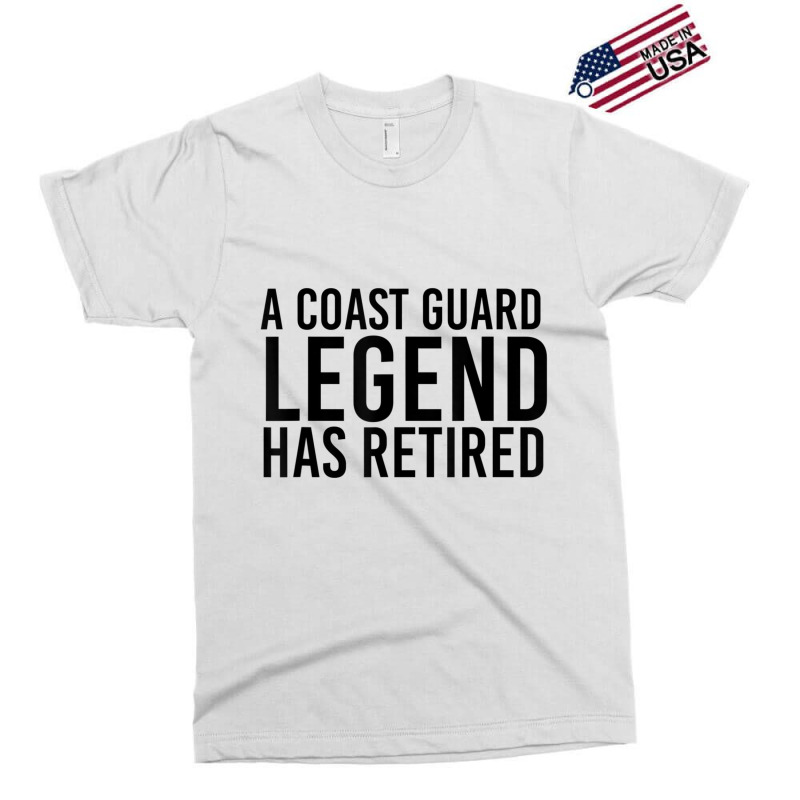 A Coast-guard Legend Has Retired Party Exclusive T-shirt by longho | Artistshot