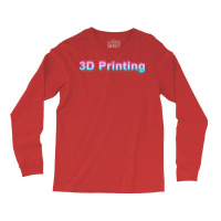 3d Printing Travel Long Sleeve Shirts | Artistshot