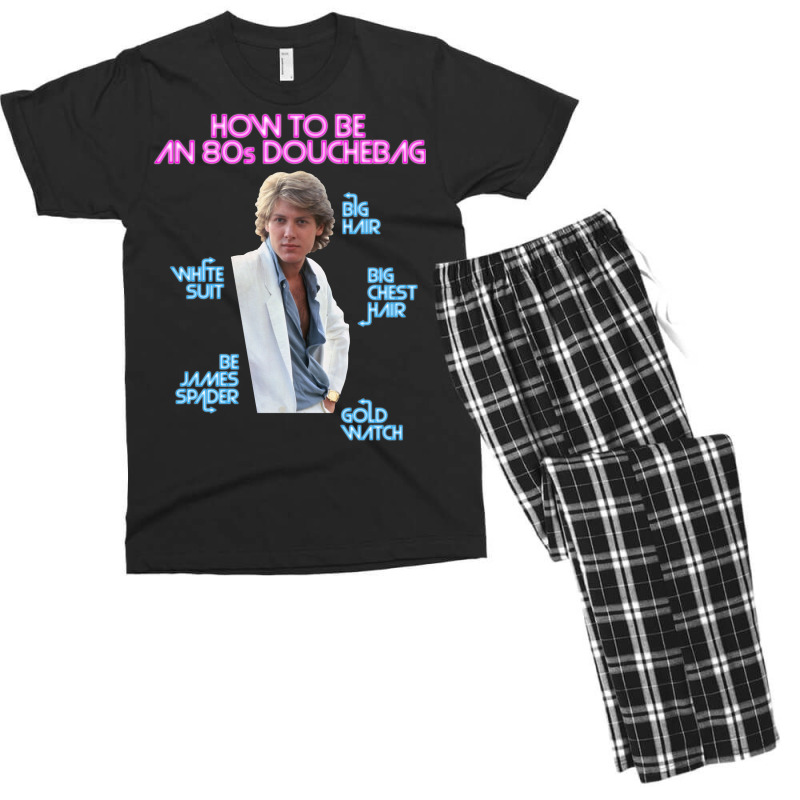 How To Be An 80s Douchebag Starring James Spader Funny Men's T-shirt Pajama Set | Artistshot