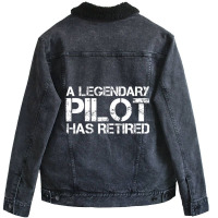 A Legendary Pilot Has Retired Retirement Copilot Unisex Sherpa-lined Denim Jacket | Artistshot