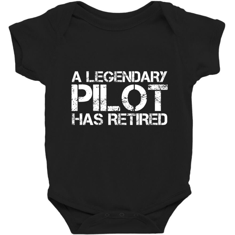 A Legendary Pilot Has Retired Retirement Copilot Baby Bodysuit | Artistshot