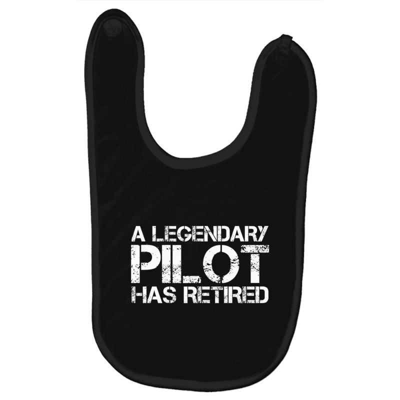 A Legendary Pilot Has Retired Retirement Copilot Baby Bibs | Artistshot