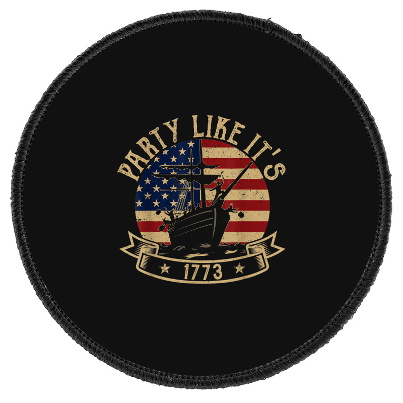 Party Like It's 1773 Funny Us History Boston Tea Vintage Round Patch | Artistshot