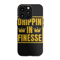 Limited Edition Drippin In Finesse Iphone 13 Pro Case | Artistshot