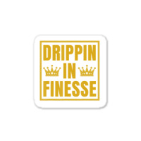 Limited Edition Drippin In Finesse Sticker | Artistshot