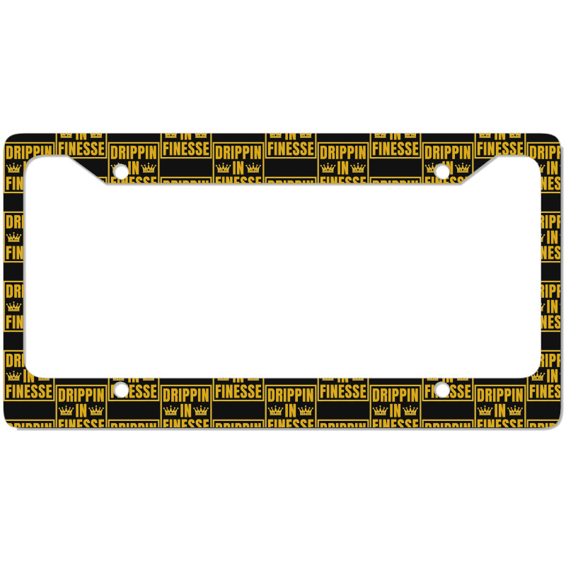 Limited Edition Drippin In Finesse License Plate Frame | Artistshot