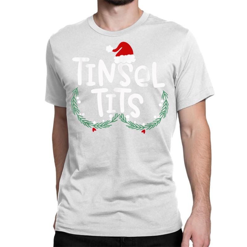 Tinsel Tits And Jingle Balls Funny Matching Christmas Couple Hippie Classic T-shirt | Artistshot