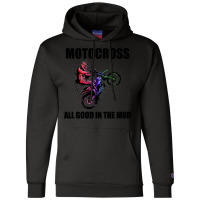 Motocross Gift All Good In The Mud Dirt Biker Gift Vintage Champion Hoodie | Artistshot