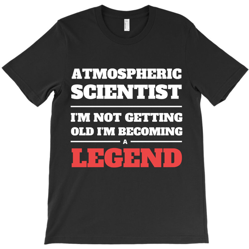 Artistshort Trending Atmospheric Scientist I'm Not Getting Old I'm Bec T-shirt | Artistshot