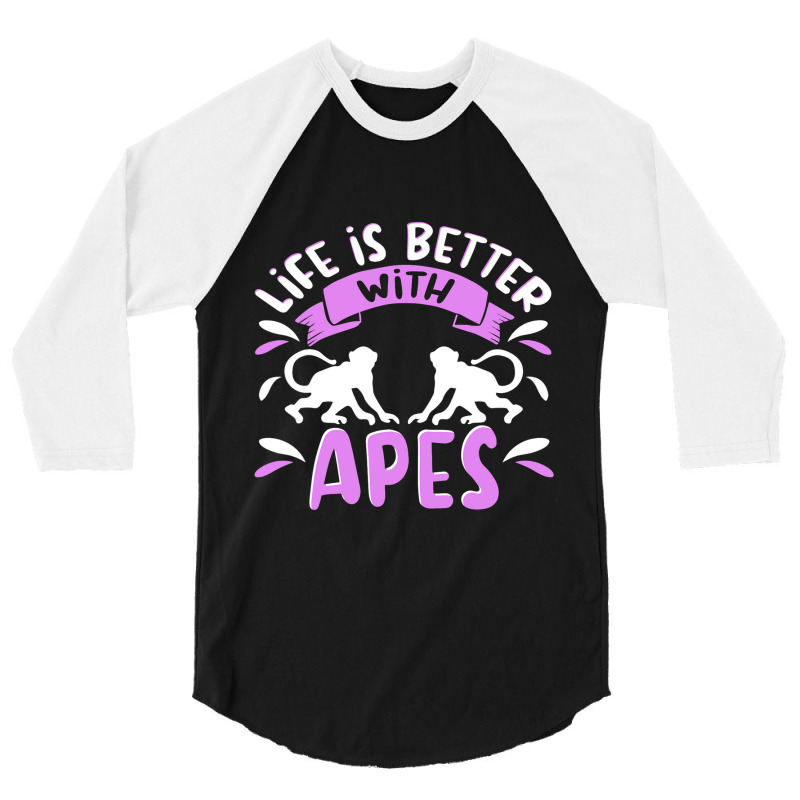 Life Is Better With Apes Monkey Apparel Ape Quote For Kids 3/4 Sleeve Shirt | Artistshot