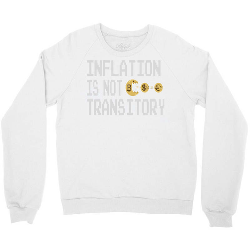 Inflation Is Not Transitory Retro Crewneck Sweatshirt by rudralybensm | Artistshot