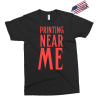 Printing Near Me Trending Exclusive T-shirt | Artistshot