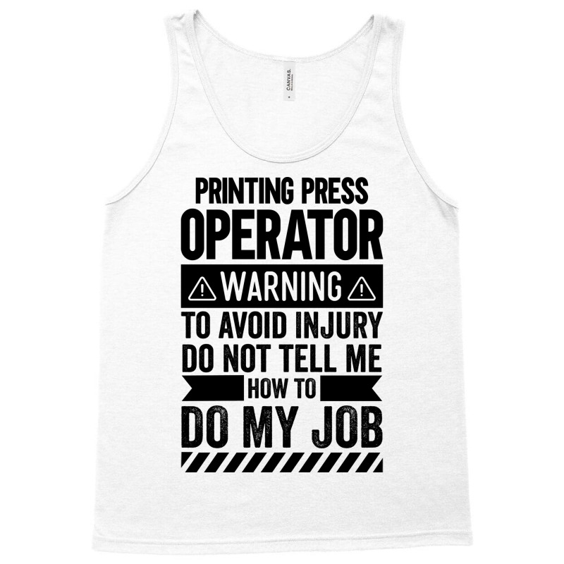 Printing Press Operator Warning Girl Tank Top by schalforlays | Artistshot