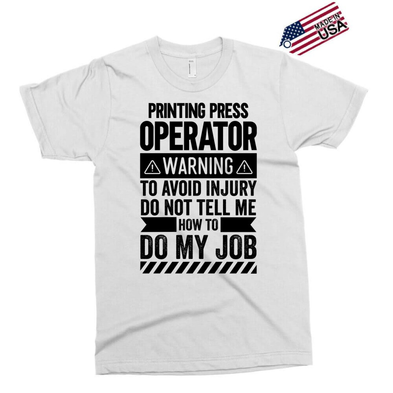 Printing Press Operator Warning Girl Exclusive T-shirt by schalforlays | Artistshot