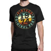 Vintage 1974 Parts Funny Classic T-shirt | Artistshot