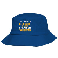 Funny My Retirement Plan 3d Printing Cool Bucket Hat | Artistshot