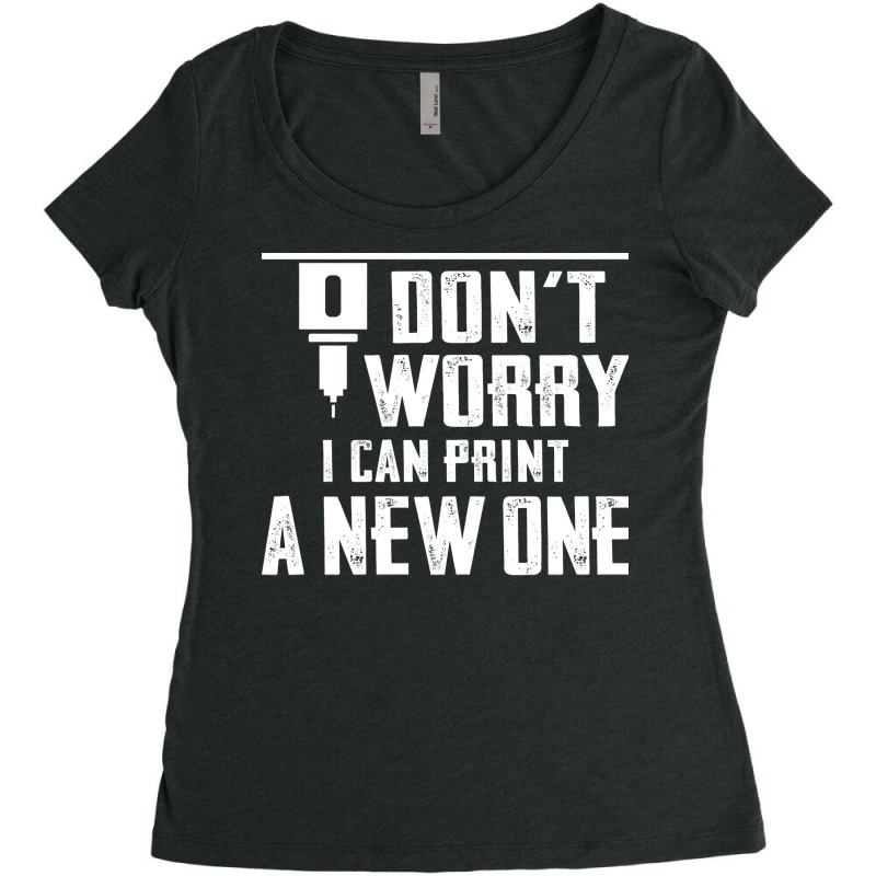 Dont Worry I Can Print A New One Nature Women's Triblend Scoop T-shirt by mossovtrujiol | Artistshot