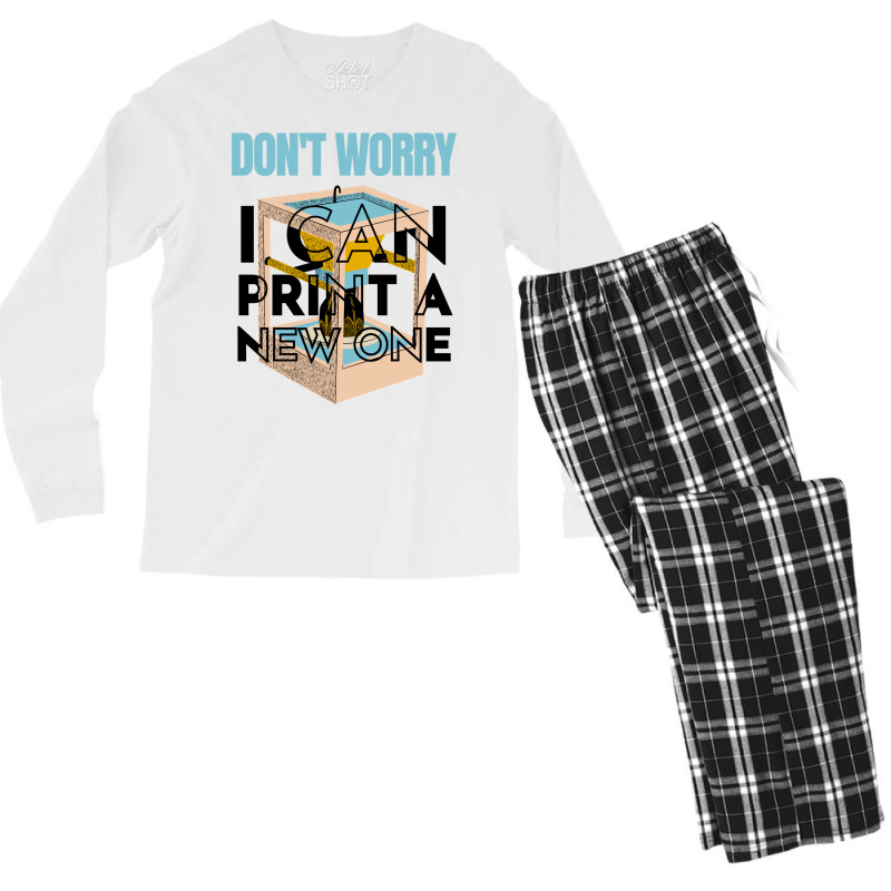 Dont Worry I Can Print A New One Funny 3d Printing Travel Men's Long Sleeve Pajama Set by samjiemineef | Artistshot